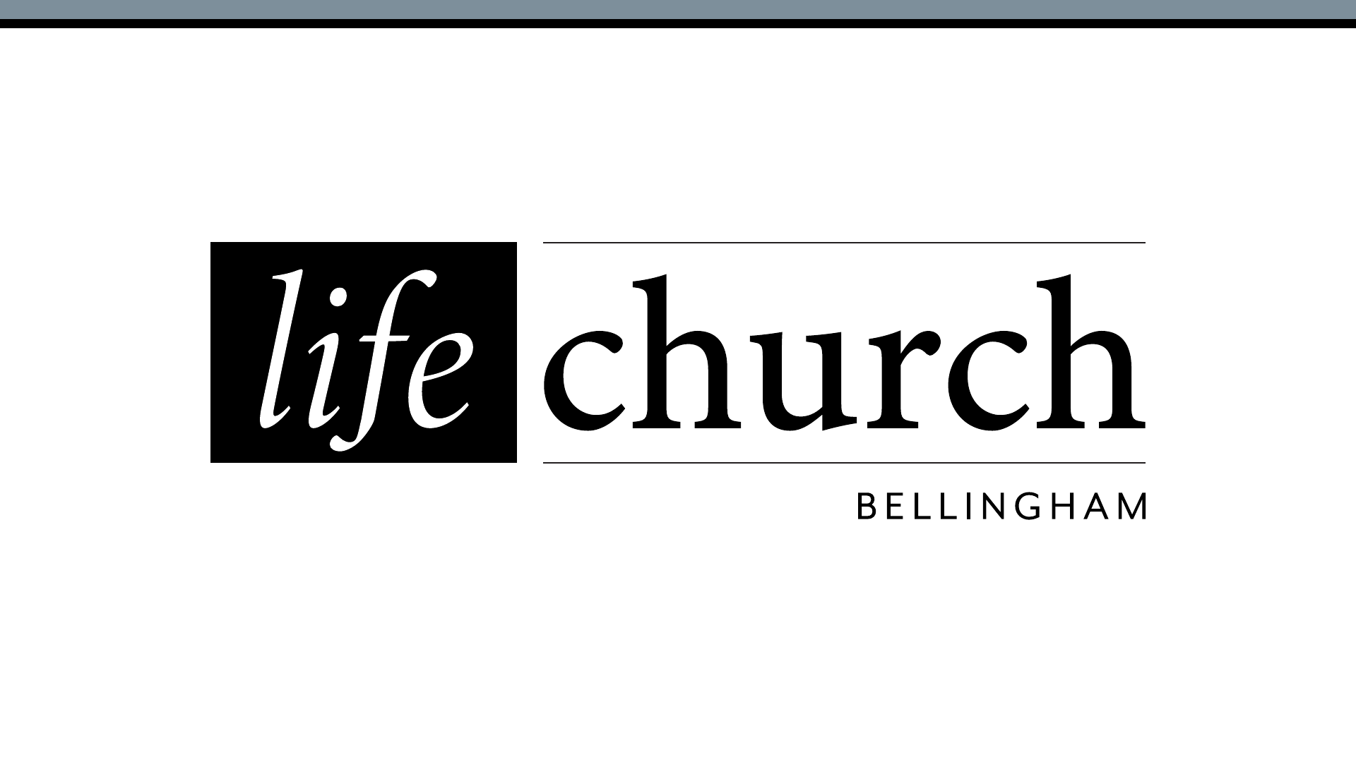 Life Church Bellingham primary wordmark in black and white.